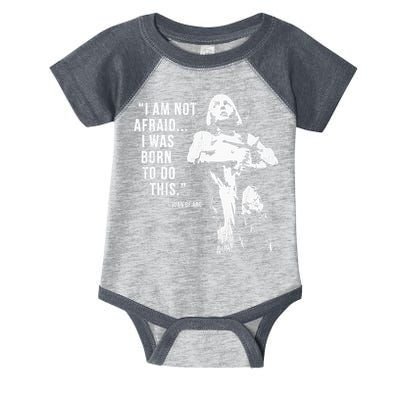 Feminist Joan Of Arc Am Not Afraid I Was Born Do This St. Infant Baby Jersey Bodysuit