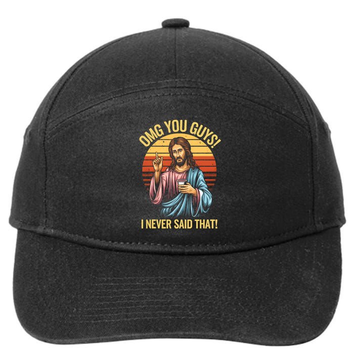 Funny Jesus Omg You Guys I Never Said That 7-Panel Snapback Hat