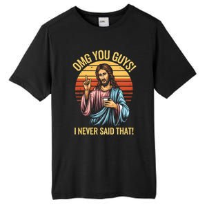 Funny Jesus Omg You Guys I Never Said That Tall Fusion ChromaSoft Performance T-Shirt