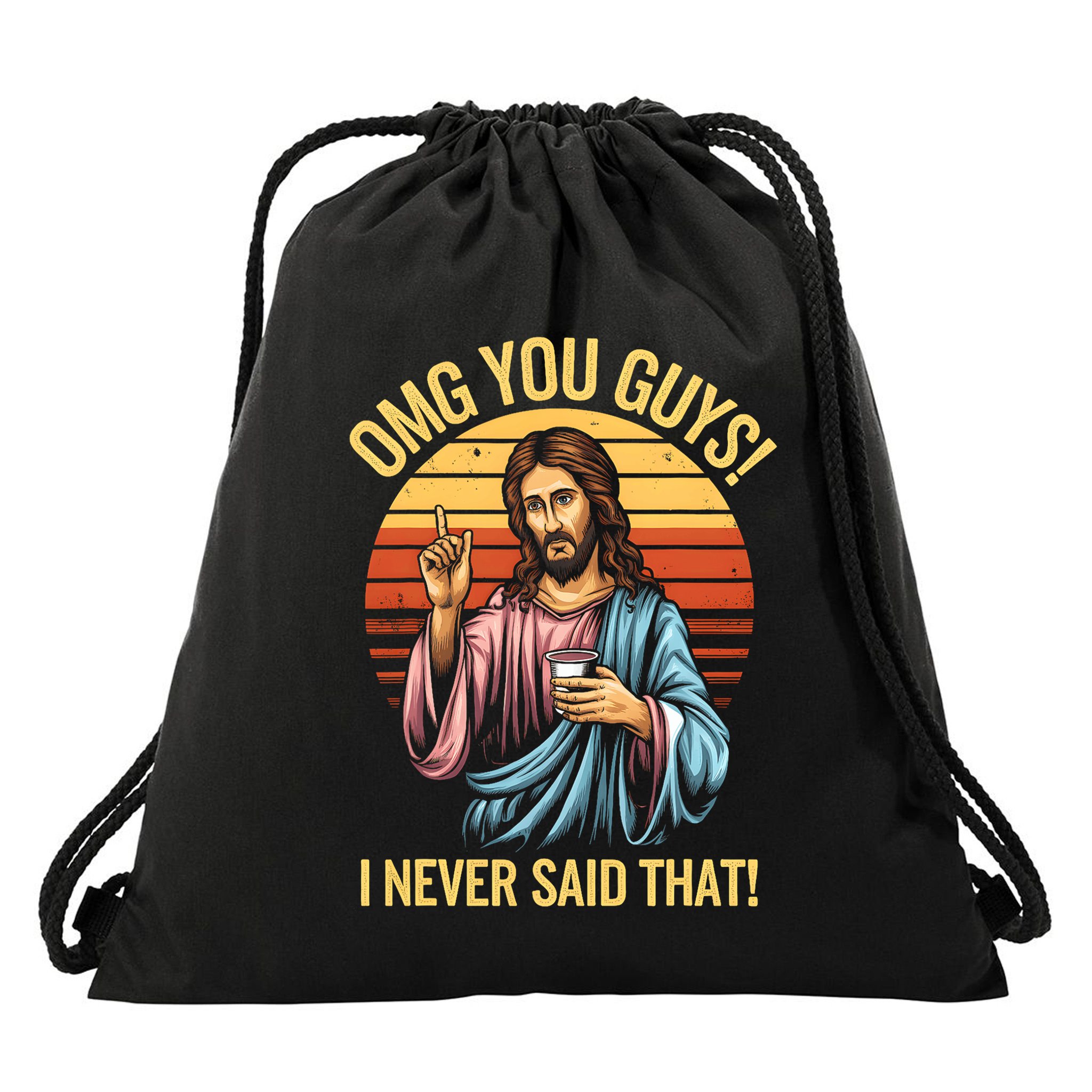 Funny Jesus Omg You Guys I Never Said That Drawstring Bag