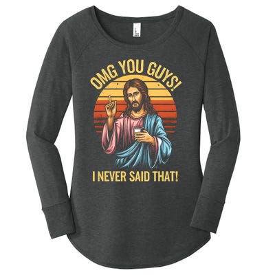 Funny Jesus Omg You Guys I Never Said That Women's Perfect Tri Tunic Long Sleeve Shirt