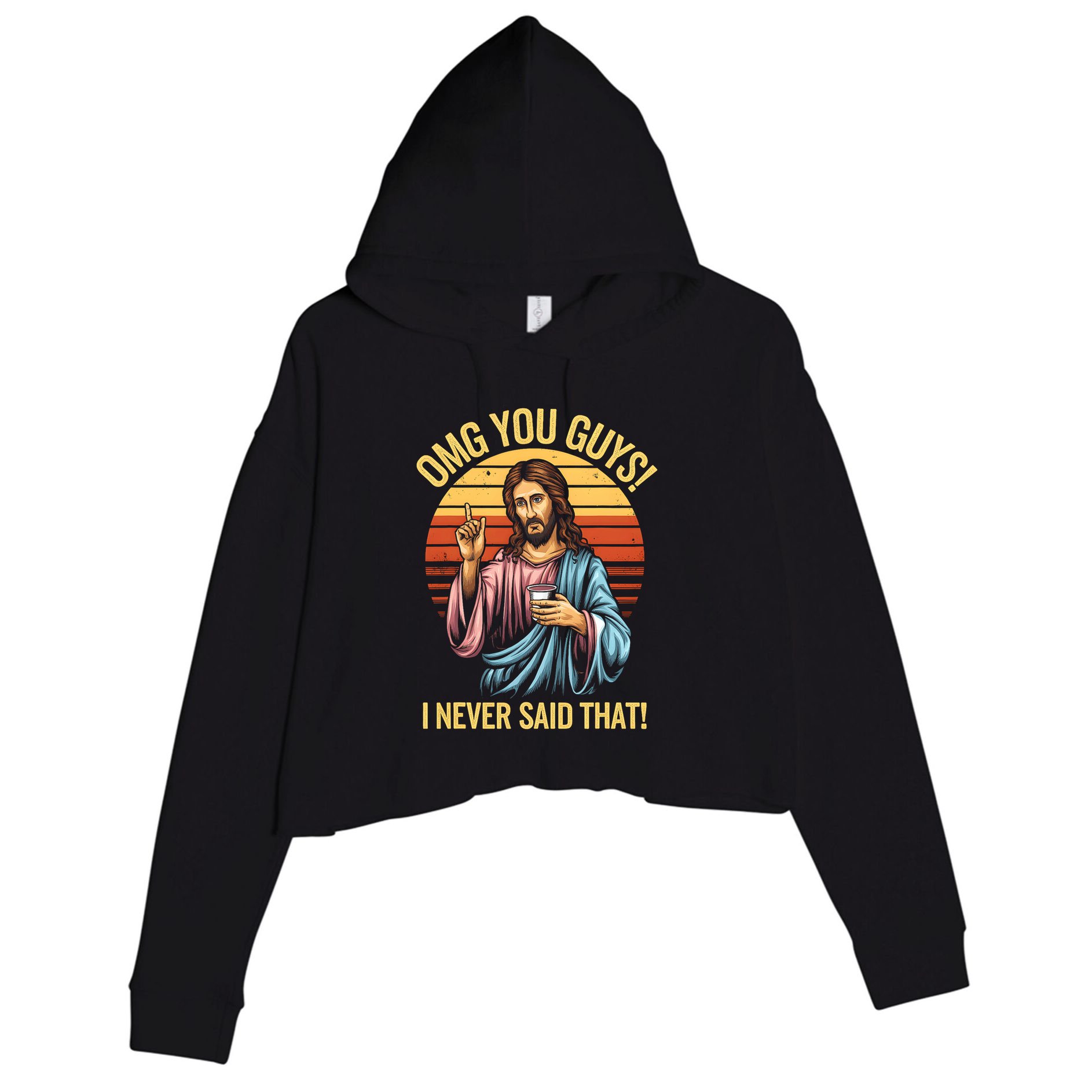 Funny Jesus Omg You Guys I Never Said That Crop Fleece Hoodie