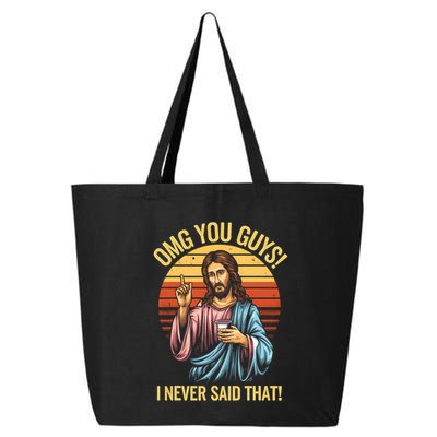 Funny Jesus Omg You Guys I Never Said That 25L Jumbo Tote