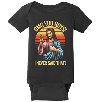 Funny Jesus Omg You Guys I Never Said That Baby Bodysuit