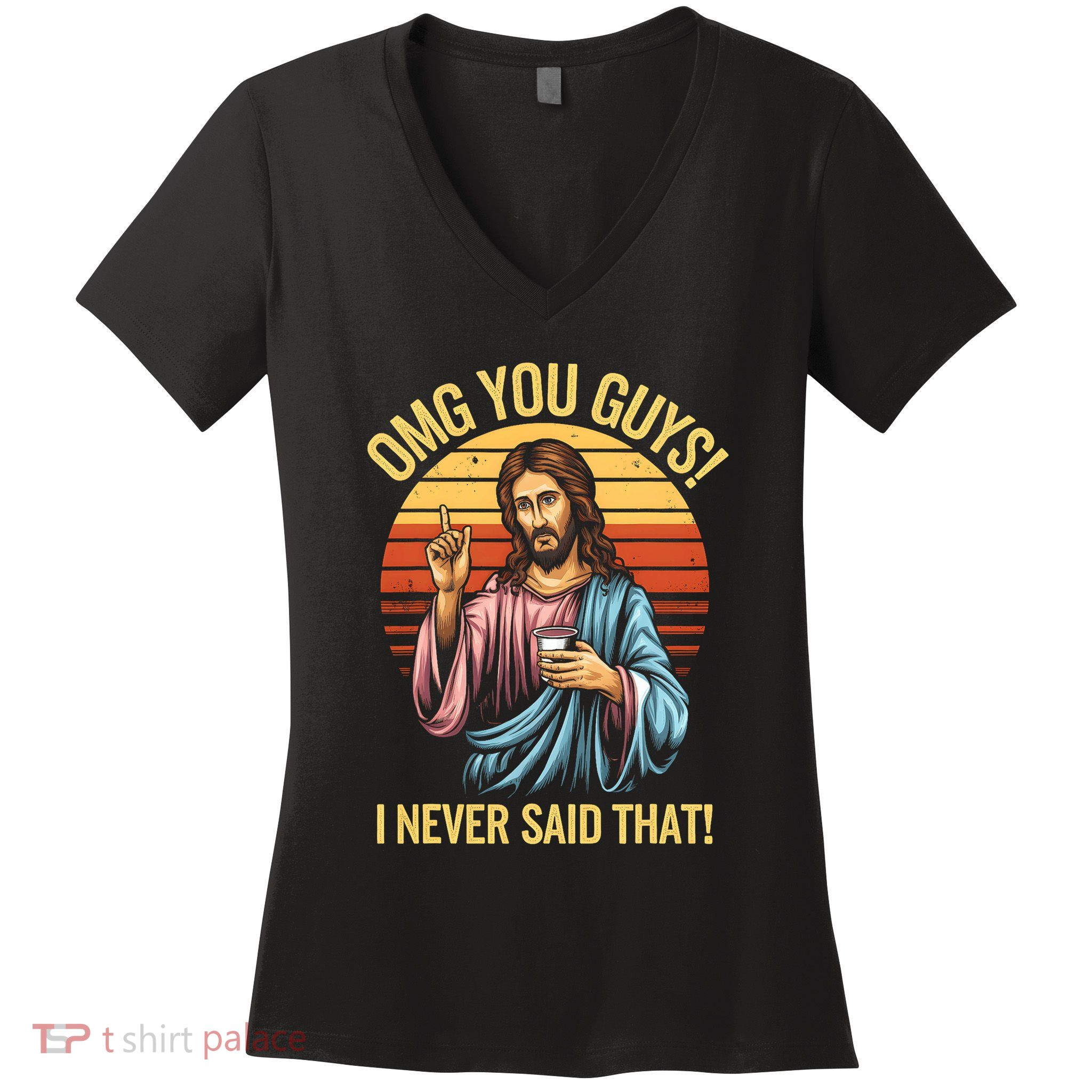 Funny Jesus Omg You Guys I Never Said That Women's V-Neck T-Shirt
