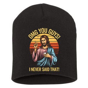 Funny Jesus Omg You Guys I Never Said That Short Acrylic Beanie