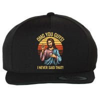 Funny Jesus Omg You Guys I Never Said That Wool Snapback Cap