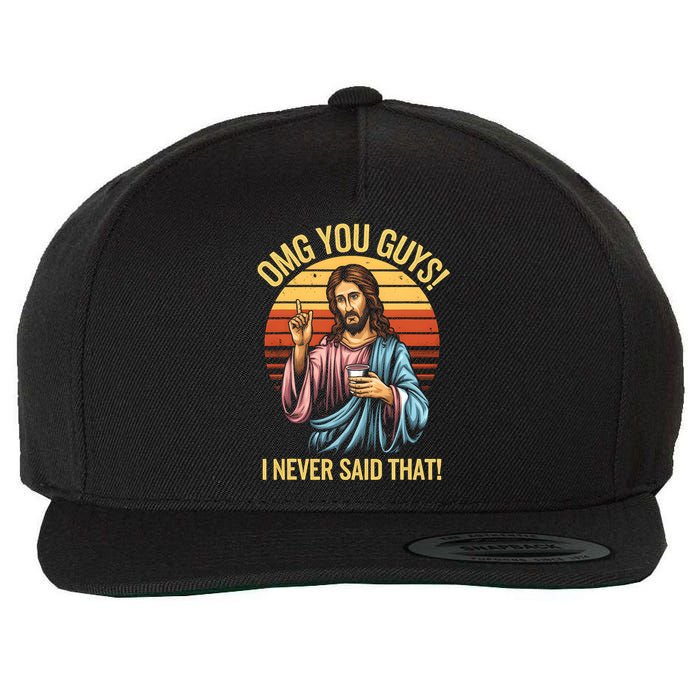 Funny Jesus Omg You Guys I Never Said That Wool Snapback Cap