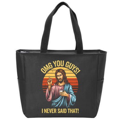 Funny Jesus Omg You Guys I Never Said That Zip Tote Bag