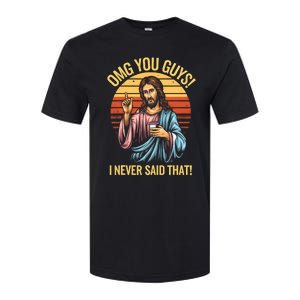 Funny Jesus Omg You Guys I Never Said That Softstyle CVC T-Shirt