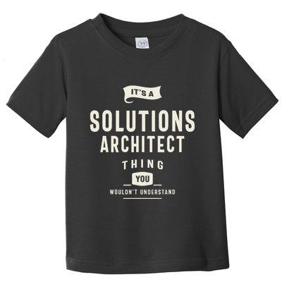 Funny Job Occupation Solutions Architect Toddler T-Shirt