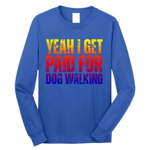 Funny Joke Pet Owner Humor Dog Walker Dog Lovers Meaningful Gift Long Sleeve Shirt