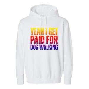 Funny Joke Pet Owner Humor Dog Walker Dog Lovers Meaningful Gift Garment-Dyed Fleece Hoodie