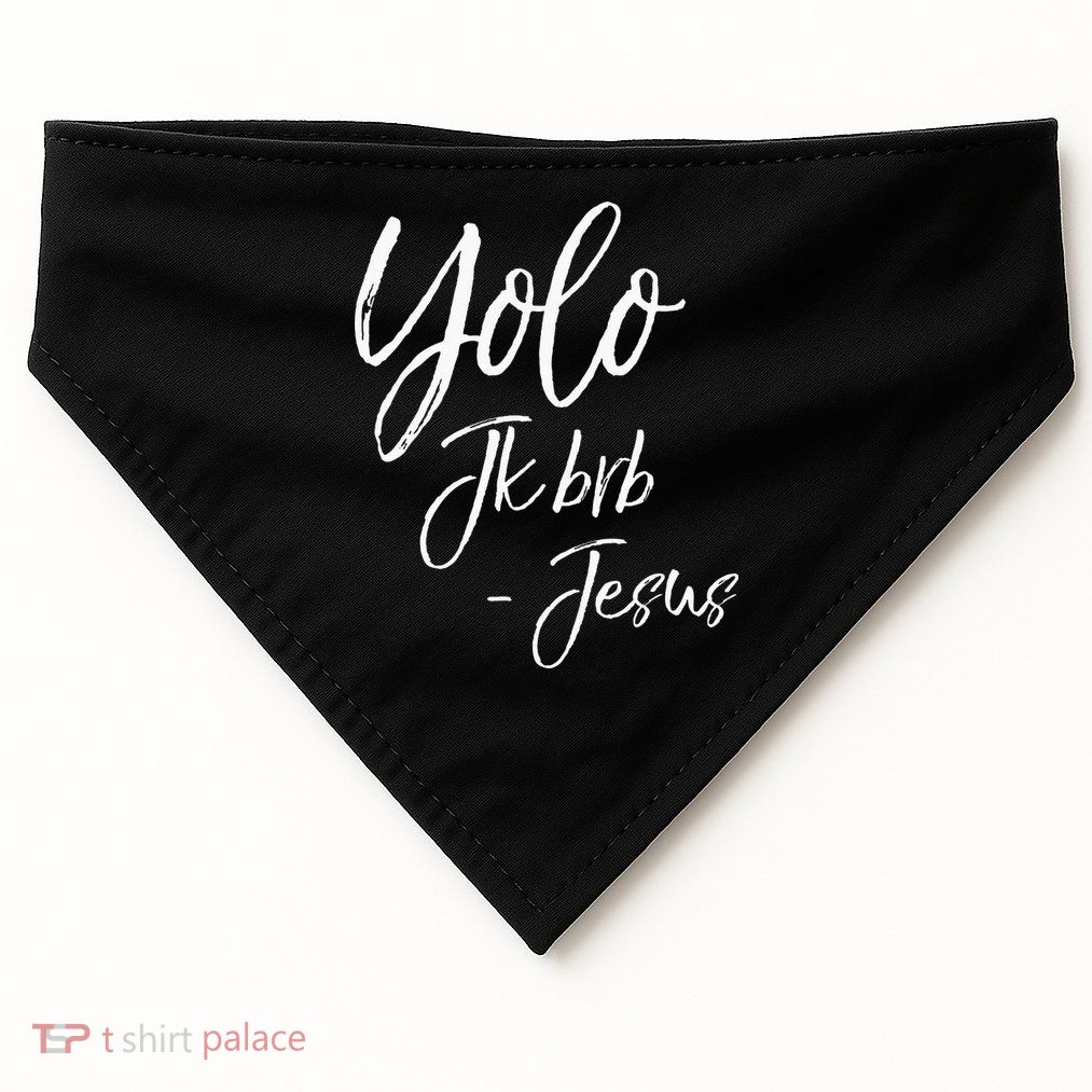 Funny Jesus Resurrection Quote Easter Yolo JK BRB Jesus USA-Made Doggie Bandana