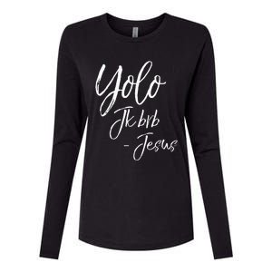 Funny Jesus Resurrection Quote Easter Yolo JK BRB Jesus Womens Cotton Relaxed Long Sleeve T-Shirt