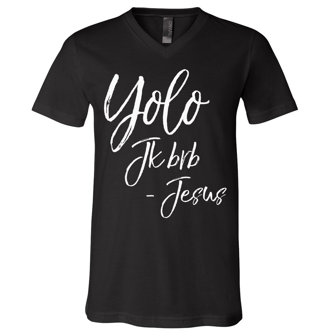 Funny Jesus Resurrection Quote Easter Yolo JK BRB Jesus V-Neck T-Shirt