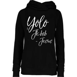 Funny Jesus Resurrection Quote Easter Yolo JK BRB Jesus Womens Funnel Neck Pullover Hood