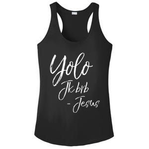 Funny Jesus Resurrection Quote Easter Yolo JK BRB Jesus Ladies PosiCharge Competitor Racerback Tank