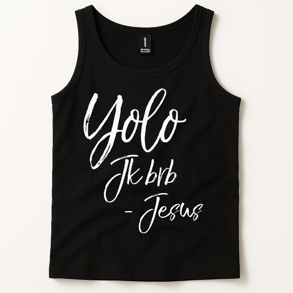 Funny Jesus Resurrection Quote Easter Yolo JK BRB Jesus Tank Top