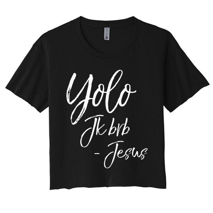 Funny Jesus Resurrection Quote Easter Yolo JK BRB Jesus Women's Crop Top Tee