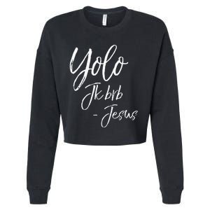 Funny Jesus Resurrection Quote Easter Yolo JK BRB Jesus Cropped Pullover Crew