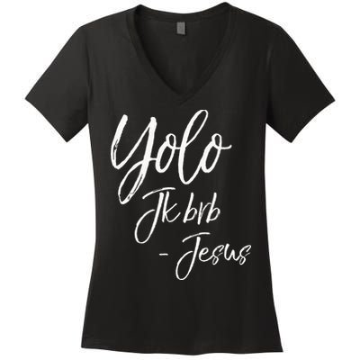 Funny Jesus Resurrection Quote Easter Yolo JK BRB Jesus Women's V-Neck T-Shirt