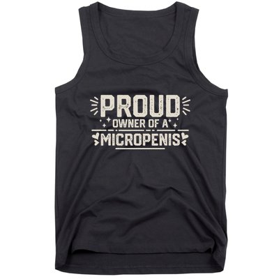 Funny Joke Rude Proud Owner Of A Micropenis Bachelor Party Tank Top