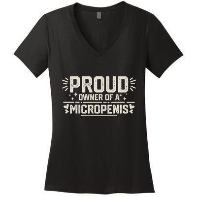 Funny Joke Rude Proud Owner Of A Micropenis Bachelor Party Women's V-Neck T-Shirt