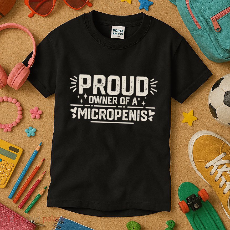 Funny Joke Rude Proud Owner Of A Micropenis Bachelor Party Kids T-Shirt