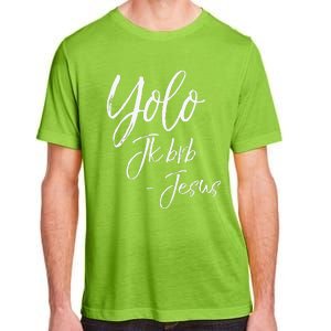 Funny Jesus Resurrection Quote Easter Yolo JK BRB Jesus Adult ChromaSoft Performance T-Shirt