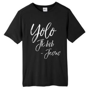 Funny Jesus Resurrection Quote Easter Yolo JK BRB Jesus Tall Fusion ChromaSoft Performance T-Shirt