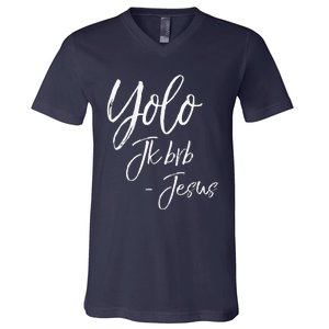 Funny Jesus Resurrection Quote Easter Yolo JK BRB Jesus V-Neck T-Shirt