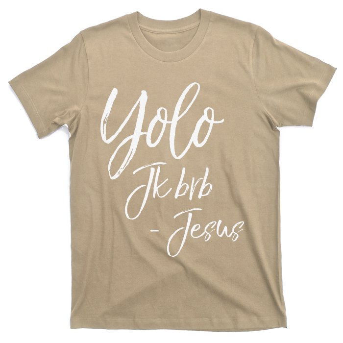 Funny Jesus Resurrection Quote Easter Yolo JK BRB Jesus T-Shirt