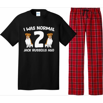 Funny Jack Russell Lover I Was Normal 2 Jack Russells Ago Pajama Set