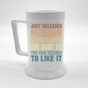 Funny Just Released My Own Fragrance And Nobody Likes It Gift Beer Stein