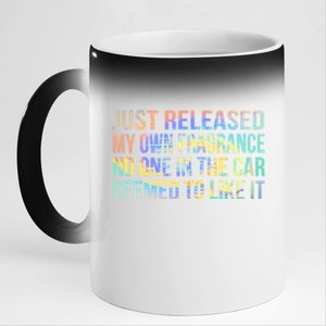 Funny Just Released My Own Fragrance And Nobody Likes It Gift 11oz Black Color Changing Mug