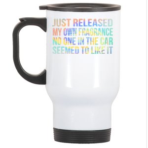 Funny Just Released My Own Fragrance And Nobody Likes It Gift Stainless Steel Travel Mug