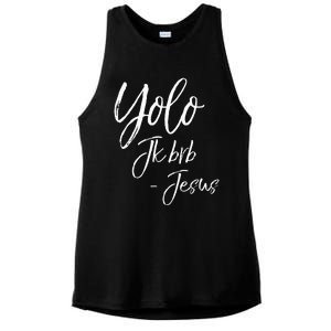 Funny Jesus Resurrection Quote Easter Yolo JK BRB Jesus Ladies PosiCharge Tri-Blend Wicking Tank