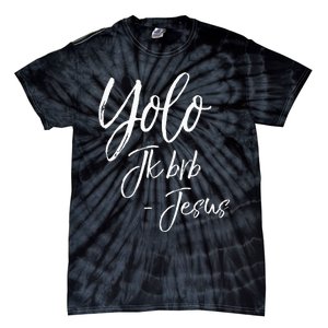 Funny Jesus Resurrection Quote Easter Yolo JK BRB Jesus Tie-Dye T-Shirt