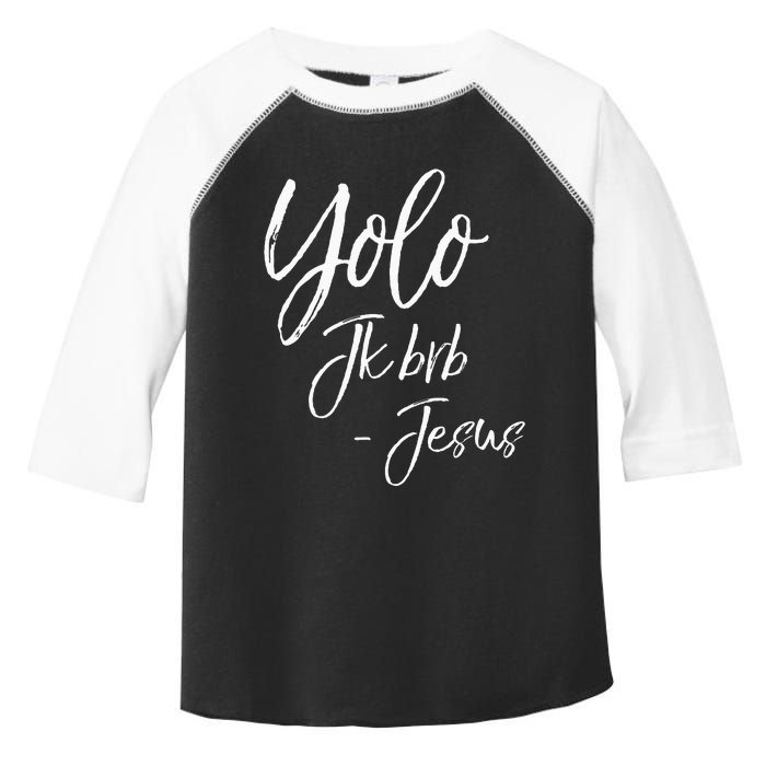 Funny Jesus Resurrection Quote Easter Yolo JK BRB Jesus Toddler Fine Jersey T-Shirt