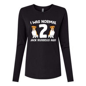 Funny Jack Russell Lover I Was Normal 2 Jack Russells Ago Womens Cotton Relaxed Long Sleeve T-Shirt