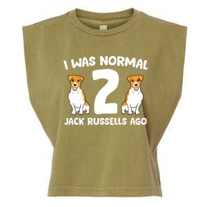 Funny Jack Russell Lover I Was Normal 2 Jack Russells Ago Garment-Dyed Women's Muscle Tee