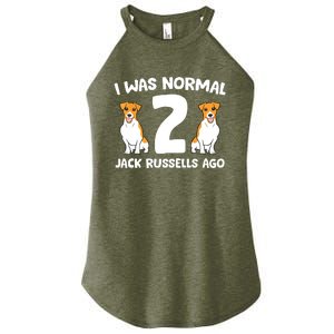 Funny Jack Russell Lover I Was Normal 2 Jack Russells Ago Women's Perfect Tri Rocker Tank