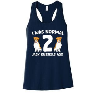 Funny Jack Russell Lover I Was Normal 2 Jack Russells Ago Women's Racerback Tank