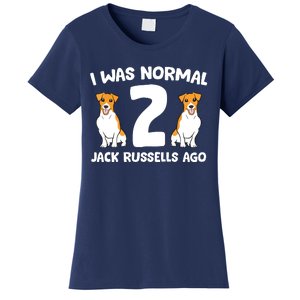 Funny Jack Russell Lover I Was Normal 2 Jack Russells Ago Women's T-Shirt