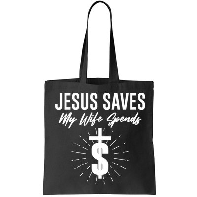 Funny Jesus Saves My Wife Spends Bag