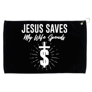 Funny Jesus Saves My Wife Spends Grommeted Golf Towel