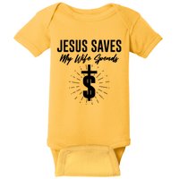 Funny Jesus Saves My Wife Spends Baby Bodysuit