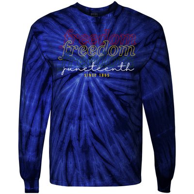 Freedom Juneteenth Since 1865 Tie-Dye Long Sleeve Shirt