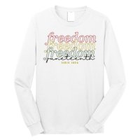 Freedom Juneteenth Since 1865 Long Sleeve Shirt